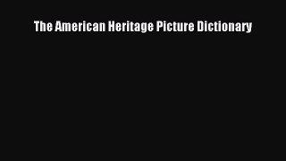 PDF The American Heritage Picture Dictionary  EBook