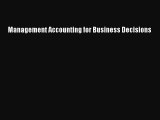 Download Management Accounting for Business Decisions PDF Online