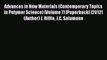 Download Advances in New Materials (Contemporary Topics in Polymer Science) (Volume 7) [Paperback]