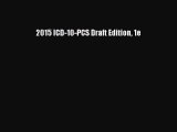 Read 2015 ICD-10-PCS Draft Edition 1e Ebook Free