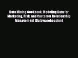 Read Data Mining Cookbook: Modeling Data for Marketing Risk and Customer Relationship Management