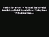 Read Stochastic Calculus for Finance I: The Binomial Asset Pricing Model: Binomial Asset Pricing
