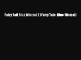 Download Fairy Tail Blue Mistral 2 (Fairy Tale: Blue Mistral) PDF Online