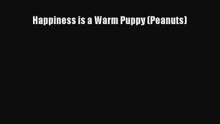 Read Happiness is a Warm Puppy (Peanuts) PDF Free