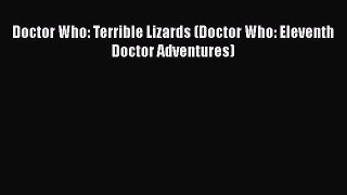 Read Doctor Who: Terrible Lizards (Doctor Who: Eleventh Doctor Adventures) Ebook Free