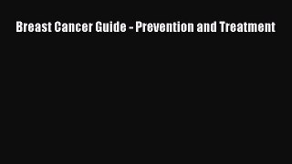 Read Breast Cancer Guide - Prevention and Treatment Ebook Free