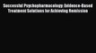 [PDF] Successful Psychopharmacology: Evidence-Based Treatment Solutions for Achieving Remission
