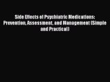 [PDF] Side Effects of Psychiatric Medications: Prevention Assessment and Management (Simple