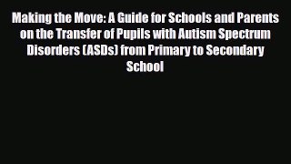 Download ‪Making the Move: A Guide for Schools and Parents on the Transfer of Pupils with Autism