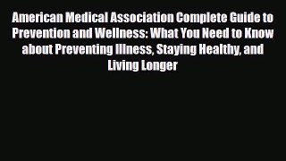 Read ‪American Medical Association Complete Guide to Prevention and Wellness: What You Need