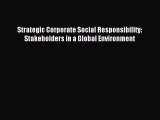 Read Strategic Corporate Social Responsibility: Stakeholders in a Global Environment Ebook