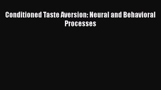 PDF Conditioned Taste Aversion: Neural and Behavioral Processes Free Books