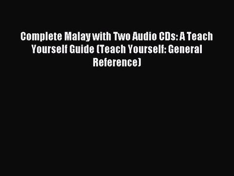 Download Complete Malay with Two Audio CDs: A Teach Yourself Guide (Teach Yourself: General