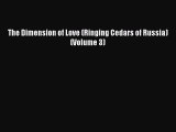 Read The Dimension of Love (Ringing Cedars of Russia) (Volume 3) Ebook Free