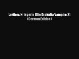 [PDF] Luzifers Kriegerin (Die Drakulia Vampire 3) (German Edition) [Download] Full Ebook