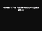 [PDF] A menina da tela: e outros contos (Portuguese Edition) [Read] Full Ebook