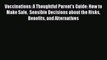 Read Vaccinations: A Thoughtful Parent's Guide: How to Make Safe  Sensible Decisions about