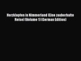 [PDF] Herzklopfen in Nimmerland (Eine zauberhafte Reise) (Volume 1) (German Edition) [Read]