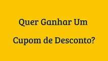 Como Ganhar Cupom de Desconto! Descubra Aqui!