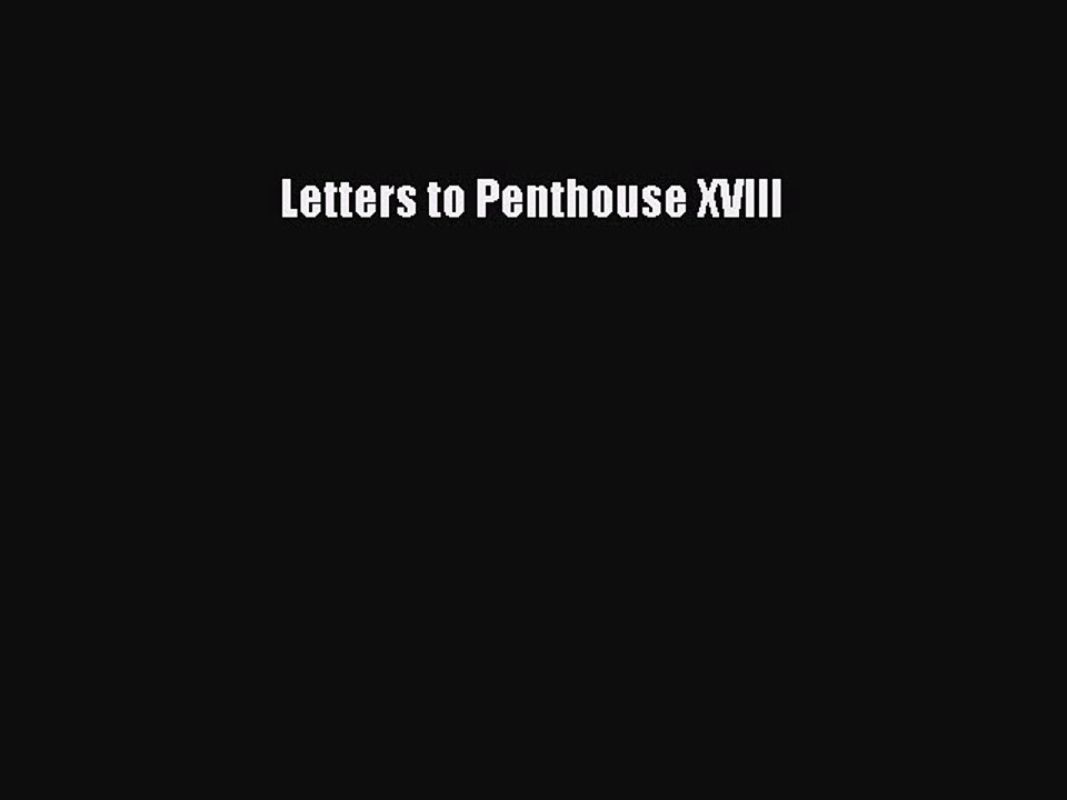 [PDF Download] Letters to Penthouse XVIII Read or Download Online