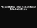 Download Boots and Saddles or Life in Dakota with General Custer: Western Classics Ebook Online