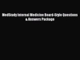 Download MedStudy Internal Medicine Board-Style Questions & Answers Package PDF Online