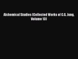 Download Alchemical Studies (Collected Works of C.G. Jung Volume 13) [Read] Full Ebook