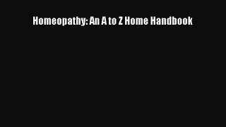 Homeopathy: An A to Z Home HandbookPDF Homeopathy: An A to Z Home Handbook  EBook