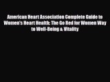 Read ‪American Heart Association Complete Guide to Women's Heart Health: The Go Red for Women