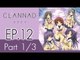Clannad | แคลนนาด ภาค1 | EP 12 ตอน โลกที่ถูกซ่อนเร้น  P1/3