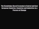 Download The Knowledge-Based Economy in Central and East European Countries: Countries and