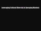 PDF Leveraging Cultural Diversity in Emerging Markets  Read Online