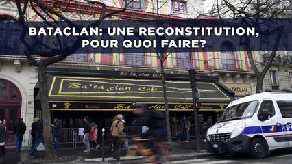 Bataclan: Une reconstitution, pour quoi faire?