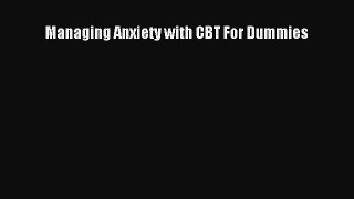 PDF Managing Anxiety with CBT For Dummies Free Books