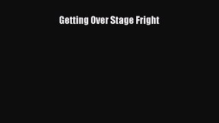 Download Getting Over Stage Fright  EBook