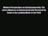 Read Modern Perspectives on Entrepreneurship: The Latest Advances in Entrepreneurship Research