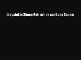 Read Jaagsiekte Sheep Retrovirus and Lung Cancer Ebook Free