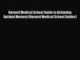 Download Harvard Medical School Guide to Achieving Optimal Memory (Harvard Medical School Guides)