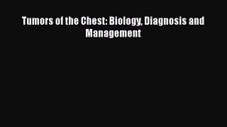 Read Tumors of the Chest: Biology Diagnosis and Management Ebook Free