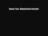 Read Bower Tom : Maxwell:the Outsider Ebook Free
