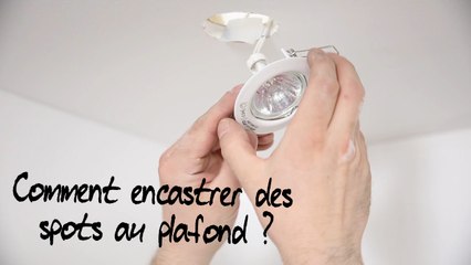 Comment encastrer des spots au plafond ?