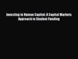 Download Investing in Human Capital: A Capital Markets Approach to Student Funding Ebook Free