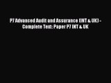 Read P7 Advanced Audit and Assurance (INT & UK) - Complete Text: Paper P7 INT & UK Ebook Free