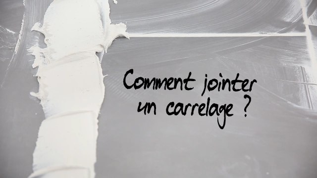 Comment jointer du carrelage ?
