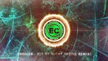 Broiler - Fly By Night (MÉTIS Remix)
