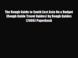 PDF The Rough Guide to South East Asia On a Budget (Rough Guide Travel Guides) by Rough Guides