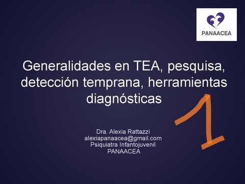 Generalidades en TEA, pesquisa, detecciòn temprana, herramientas dignòsticas (Dra. Alexia Rattazzi)-parte 1