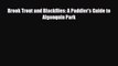 Download Brook Trout and Blackflies: A Paddler's Guide to Algonquin Park Read Online