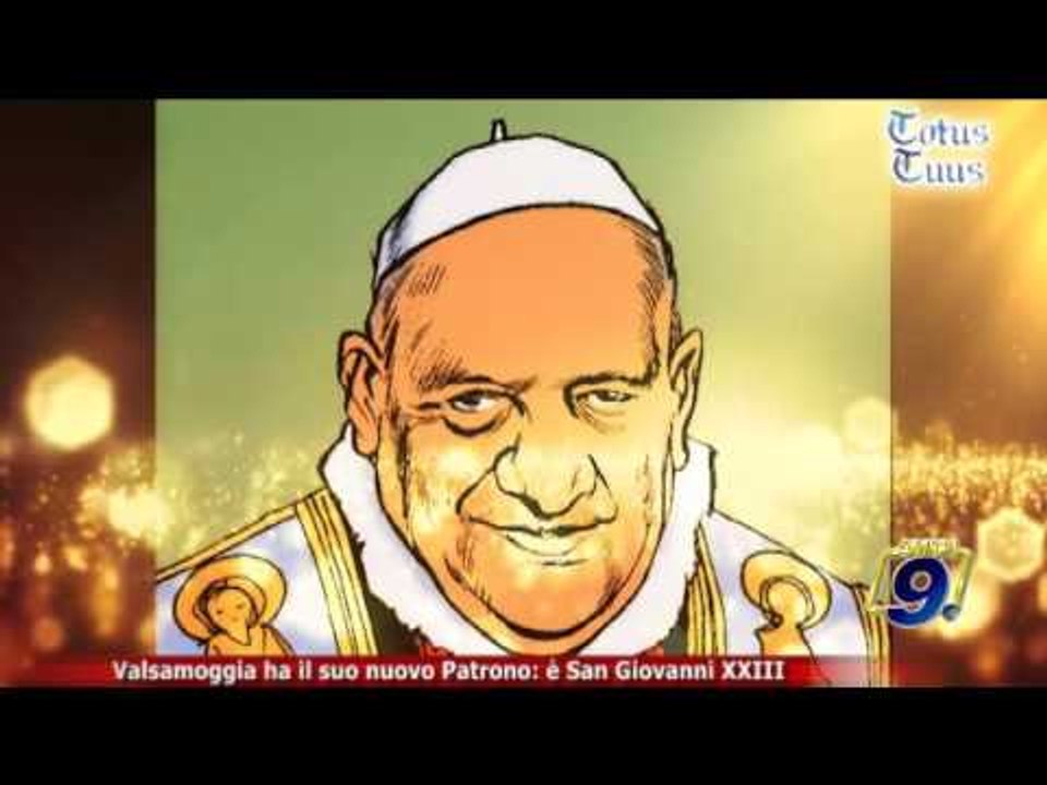 Totus Tuus | Valsamoggia ha il suo nuovo Patrono: è San Giovanni XXIII