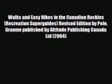 Download Walks and Easy Hikes in the Canadian Rockies (Recreation Superguides) Revised Edition